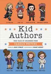 Kid Authors: True Tales of Childhood from Famous Writers cena un informācija | Grāmatas pusaudžiem un jauniešiem | 220.lv