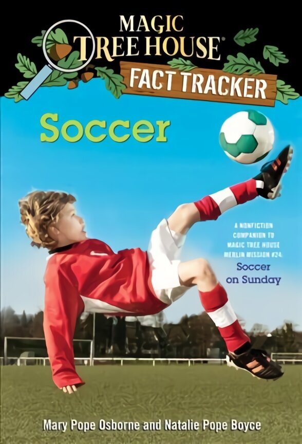 Soccer: A Nonfiction Companion to Magic Tree House Merlin Mission #24: Soccer on Sunday cena un informācija | Grāmatas pusaudžiem un jauniešiem | 220.lv