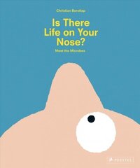 Is There Life on Your Nose?: Meet the Microbes cena un informācija | Grāmatas pusaudžiem un jauniešiem | 220.lv