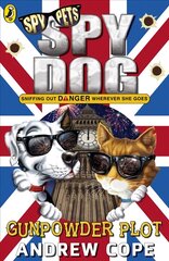 Spy Dog: The Gunpowder Plot цена и информация | Книги для подростков и молодежи | 220.lv