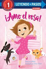 ¡Amo el rosa! (I Love Pink Spanish Edition) cena un informācija | Grāmatas pusaudžiem un jauniešiem | 220.lv