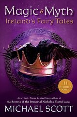 Magic and Myth: Ireland's Fairy Tales цена и информация | Книги для подростков и молодежи | 220.lv