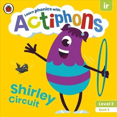 Actiphons Level 3 Book 6 Shirley Circuit: Learn phonics and get active with Actiphons! cena un informācija | Grāmatas pusaudžiem un jauniešiem | 220.lv