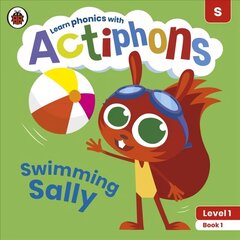 Actiphons Level 1 Book 1 Swimming Sally: Learn phonics and get active with Actiphons! cena un informācija | Grāmatas pusaudžiem un jauniešiem | 220.lv