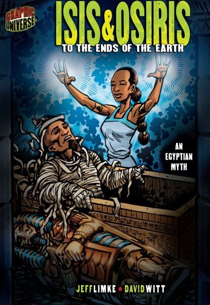 Isis & Osiris: To The Ends Of The Earth (An Egyptian Myth) цена и информация | Grāmatas pusaudžiem un jauniešiem | 220.lv