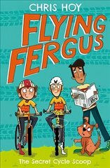 Flying Fergus 9: The Secret Cycle Scoop cena un informācija | Grāmatas pusaudžiem un jauniešiem | 220.lv