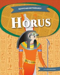 Egyptian Mythology: Horus cena un informācija | Grāmatas pusaudžiem un jauniešiem | 220.lv