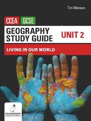 Geography Study Guide for CCEA GCSE Unit 2: Living in Our World цена и информация | Книги для подростков  | 220.lv