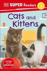 DK Super Readers Level 2 Cats and Kittens cena un informācija | Grāmatas pusaudžiem un jauniešiem | 220.lv