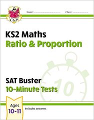 KS2 Maths SAT Buster 10-Minute Tests - Ratio & Proportion (for the 2024 tests) цена и информация | Книги для подростков и молодежи | 220.lv