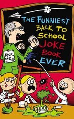 Funniest Back to School Joke Book Ever cena un informācija | Grāmatas pusaudžiem un jauniešiem | 220.lv