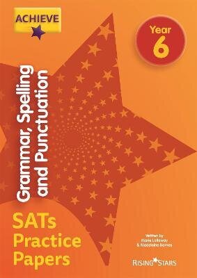 Achieve Grammar, Spelling and Punctuation SATs Practice Papers Year 6 cena un informācija | Grāmatas pusaudžiem un jauniešiem | 220.lv