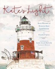 Kate's Light: Kate Walker at Robbins Reef Lighthouse cena un informācija | Grāmatas pusaudžiem un jauniešiem | 220.lv