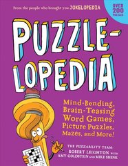 Puzzlelopedia: Mind-Bending, Brain-Teasing Word Games, Picture Puzzles, Mazes, and More! (Kids Activity Book) цена и информация | Книги для подростков и молодежи | 220.lv