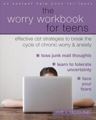 Worry Workbook for Teens: Effective CBT Strategies to Break the Cycle of Chronic Worry and Anxiety цена и информация | Книги для подростков и молодежи | 220.lv