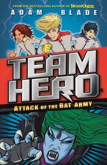 Team Hero: Attack of the Bat Army: Series 1 Book 2 cena un informācija | Grāmatas pusaudžiem un jauniešiem | 220.lv