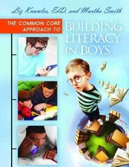 Common Core Approach to Building Literacy in Boys Annotated edition цена и информация | Книги по социальным наукам | 220.lv