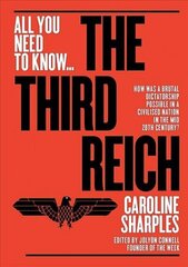 Third Reich: The Rise and Fall of the Nazis цена и информация | Книги по социальным наукам | 220.lv