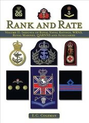 Volume II: Insignia of Royal Naval Ratings, WRNS, Royal Marines, QARNNS and Auxiliaries Rank and Rate cena un informācija | Sociālo zinātņu grāmatas | 220.lv