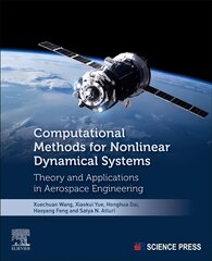 Computational Methods for Nonlinear Dynamical Systems: Theory and Applications in Aerospace Engineering cena un informācija | Sociālo zinātņu grāmatas | 220.lv