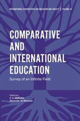 Comparative and International Education: Survey of an Infinite Field cena un informācija | Sociālo zinātņu grāmatas | 220.lv