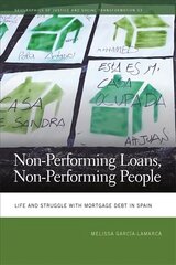 Non-Performing Loans, Non-Performing People: Life and Struggle with Mortgage Debt in Spain cena un informācija | Sociālo zinātņu grāmatas | 220.lv