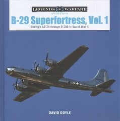 B-29 Superfortress, Vol. 1: Boeings XB-29 through B-29B in World War II cena un informācija | Sociālo zinātņu grāmatas | 220.lv