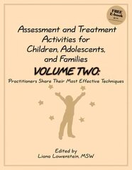Assessment & Treatment Activities for Children, Adolescents & Families: Volume 2: Practitioners Share Their Most Effective Techniques cena un informācija | Sociālo zinātņu grāmatas | 220.lv