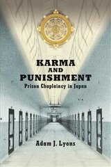 Karma and Punishment: Prison Chaplaincy in Japan цена и информация | Книги по социальным наукам | 220.lv