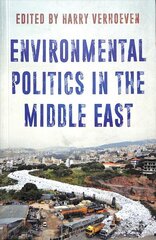 Environmental Politics in the Middle East : Local Struggles, Global Connections cena un informācija | Sociālo zinātņu grāmatas | 220.lv