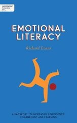 Independent Thinking on Emotional Literacy: A passport to increased confidence, engagement and learning cena un informācija | Sociālo zinātņu grāmatas | 220.lv