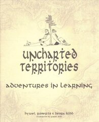 Uncharted Territories: Adventures In Learning cena un informācija | Sociālo zinātņu grāmatas | 220.lv