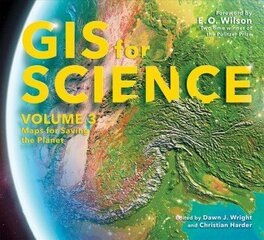 GIS for Science, Volume 3: Maps for Saving the Planet цена и информация | Книги по социальным наукам | 220.lv
