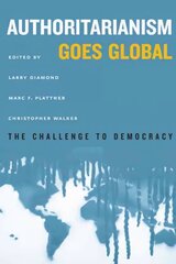 Authoritarianism Goes Global: The Challenge to Democracy cena un informācija | Sociālo zinātņu grāmatas | 220.lv