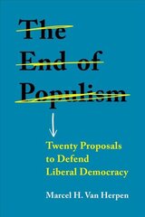 End of Populism: Twenty Proposals to Defend Liberal Democracy cena un informācija | Sociālo zinātņu grāmatas | 220.lv