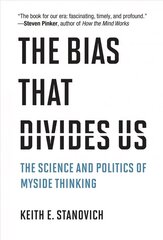 Bias That Divides Us: The Science and Politics of Myside Thinking cena un informācija | Sociālo zinātņu grāmatas | 220.lv