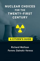 Nuclear Choices for the Twenty-First Century: A Citizen's Guide cena un informācija | Sociālo zinātņu grāmatas | 220.lv