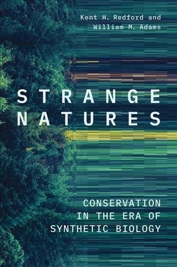 Strange Natures: Conservation in the Era of Synthetic Biology cena un informācija | Sociālo zinātņu grāmatas | 220.lv