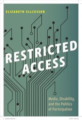 Restricted Access: Media, Disability, and the Politics of Participation cena un informācija | Sociālo zinātņu grāmatas | 220.lv