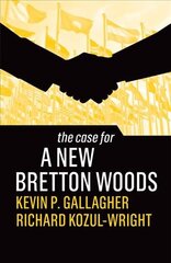 Case for a New Bretton Woods цена и информация | Книги по социальным наукам | 220.lv