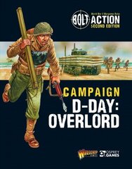 Bolt Action: Campaign: D-Day: Overlord цена и информация | Книги по социальным наукам | 220.lv
