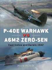 P-40E Warhawk vs A6M2 Zero-sen: East Indies and Darwin 1942 cena un informācija | Sociālo zinātņu grāmatas | 220.lv