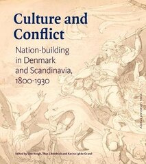 Culture and Conflict: Nation-Building in Denmark and Scandinavia, 18001930 cena un informācija | Sociālo zinātņu grāmatas | 220.lv