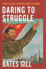 Daring to Struggle: China's Global Ambitions Under Xi Jinping cena un informācija | Sociālo zinātņu grāmatas | 220.lv