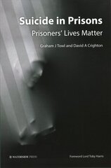 Suicide in Prisons: Prisoners' Lives Matter cena un informācija | Sociālo zinātņu grāmatas | 220.lv