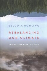 Rebalancing Our Climate: The Future Starts Today цена и информация | Книги по социальным наукам | 220.lv