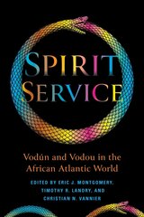 Spirit Service: Vodún and Vodou in the African Atlantic World cena un informācija | Sociālo zinātņu grāmatas | 220.lv