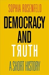 Democracy and Truth: A Short History cena un informācija | Sociālo zinātņu grāmatas | 220.lv