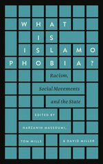 What is Islamophobia?: Racism, Social Movements and the State цена и информация | Книги по социальным наукам | 220.lv