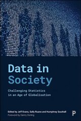 Data in Society: Challenging Statistics in an Age of Globalisation cena un informācija | Sociālo zinātņu grāmatas | 220.lv